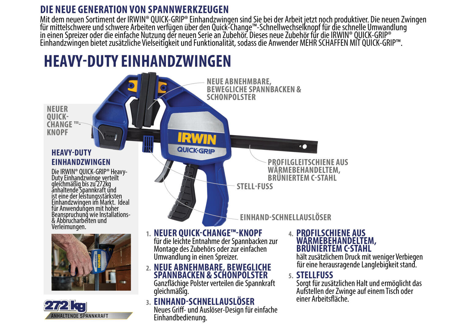Blaue IRWIN QUICK-GRIP Hochleistungs-Holzbearbeitungsklemme mit beschrifteten Merkmalen, darunter ein neuer Schnellwechselknopf, eine bewegliche Backe, eine Stahlstange, ein ergonomischer Griff, Klemmpolster und Angaben zur Klemmkraft. Es werden beschreibende Texte und Abbildungen gezeigt.