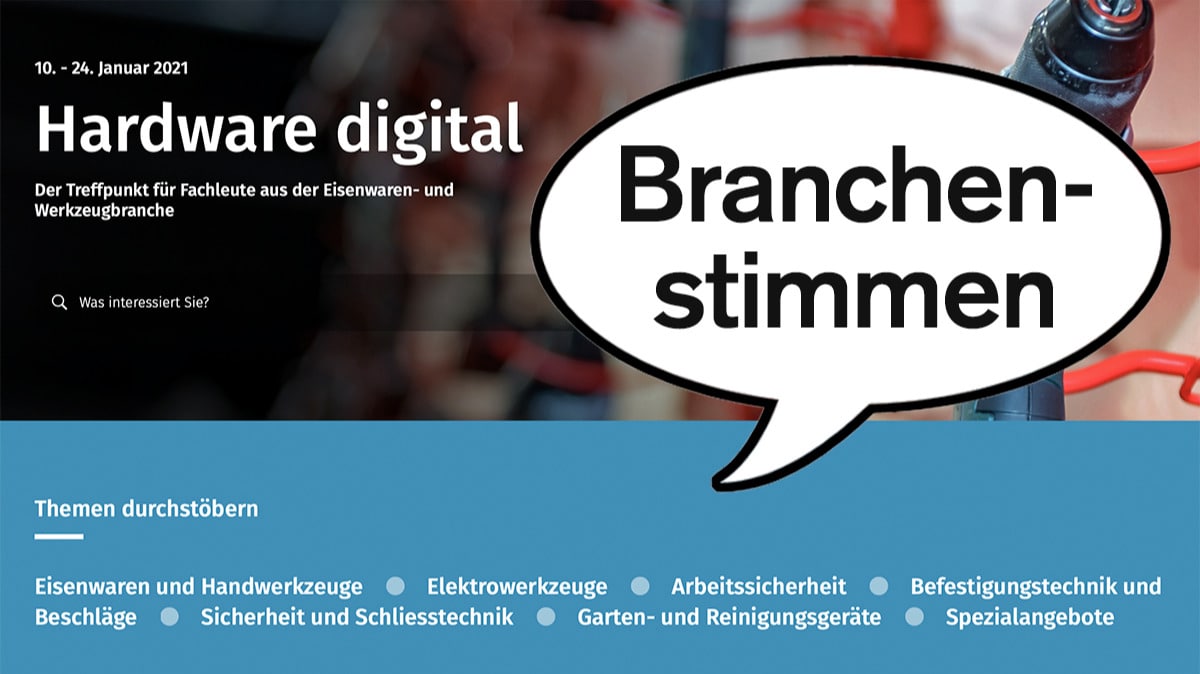 Das sagen Vertreter der Eisenwaren- und Werkzeugbranche zur «Hardware digital»...